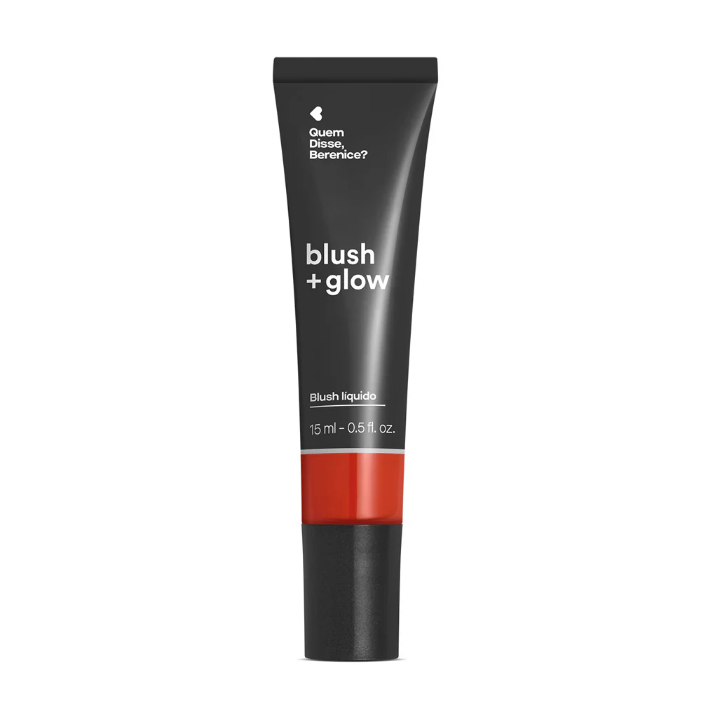 Blush Líquido +Glow Quem Disse, Berenice? 15ml